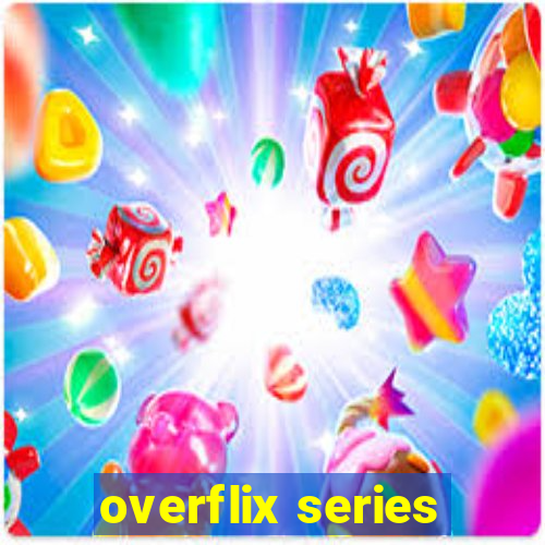 overflix series